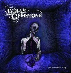 Lydia's Gemstone : The New Melancholy